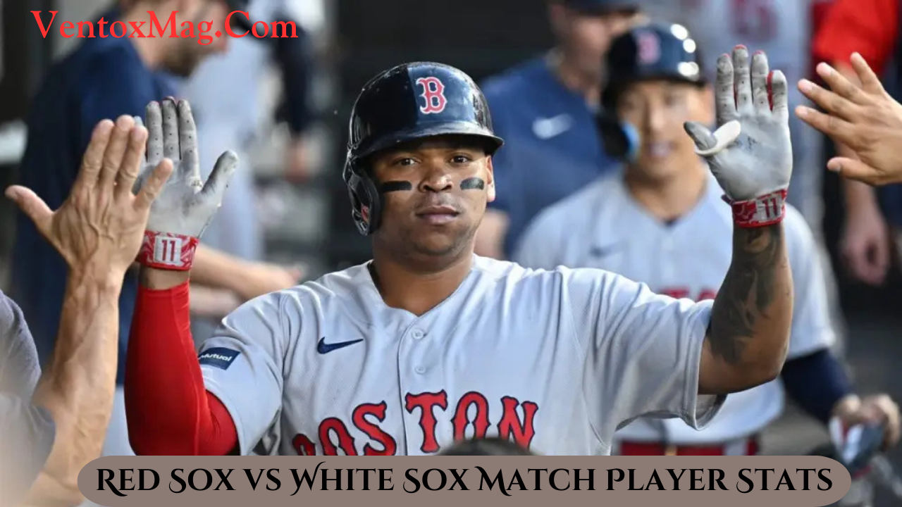 Red Sox vs White Sox Match Player Stats