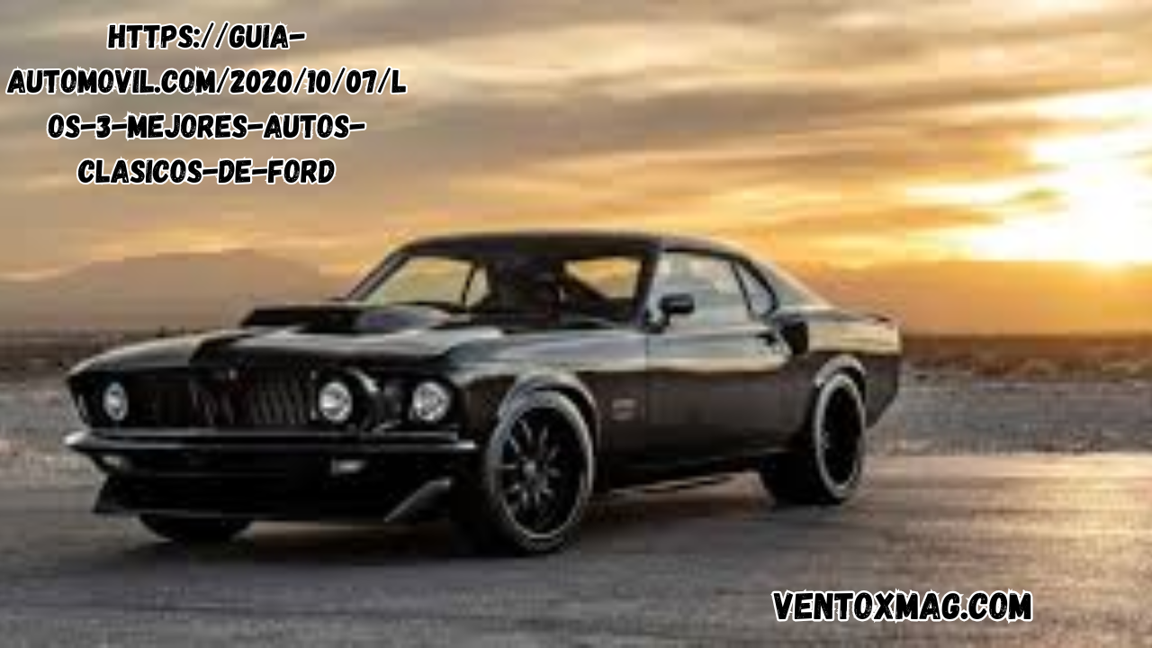 Https://guia-automovil.com/2020/10/07/los-3-mejores-autos-clasicos-de-ford