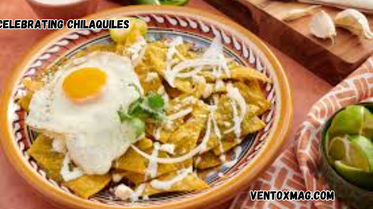 Celebrating chilaquiles