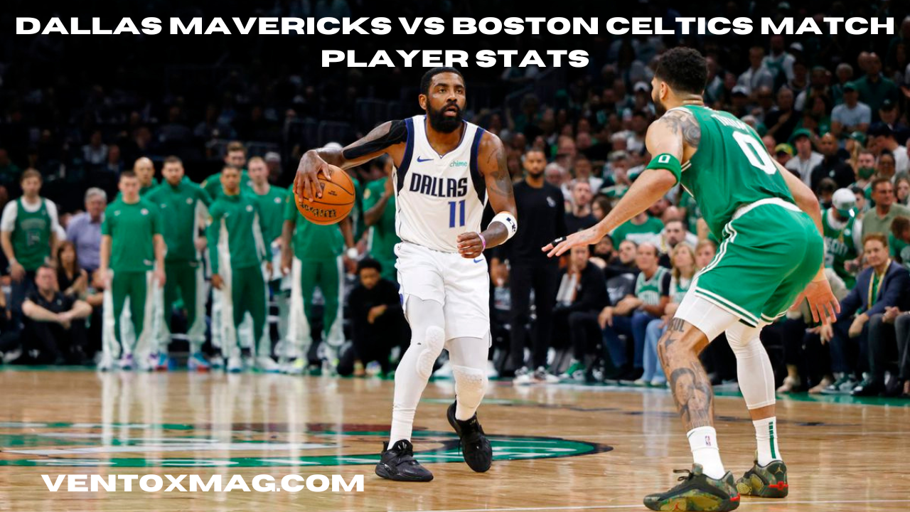 Dallas Mavericks vs Boston Celtics Match Player Stats