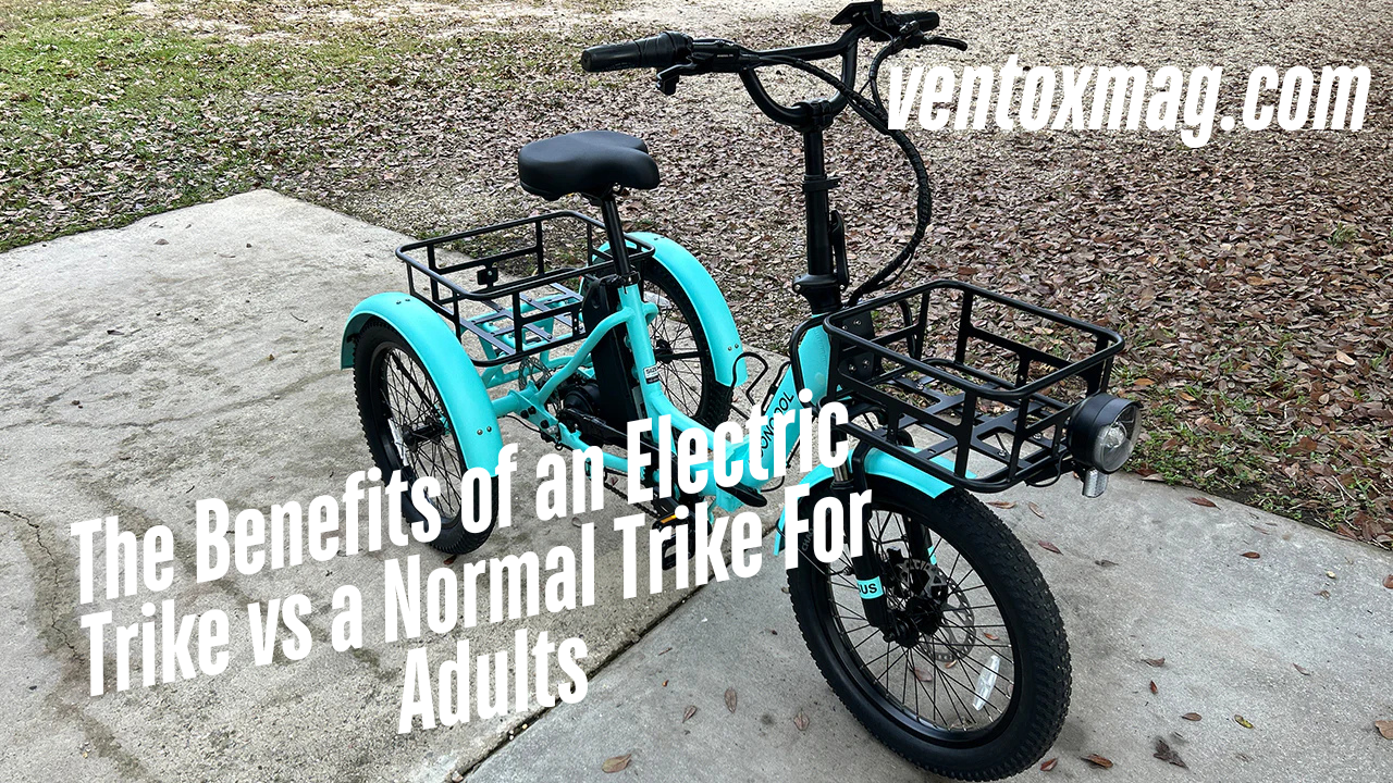 The Benefits of an Electric Trike vs a Normal Trike For Adults