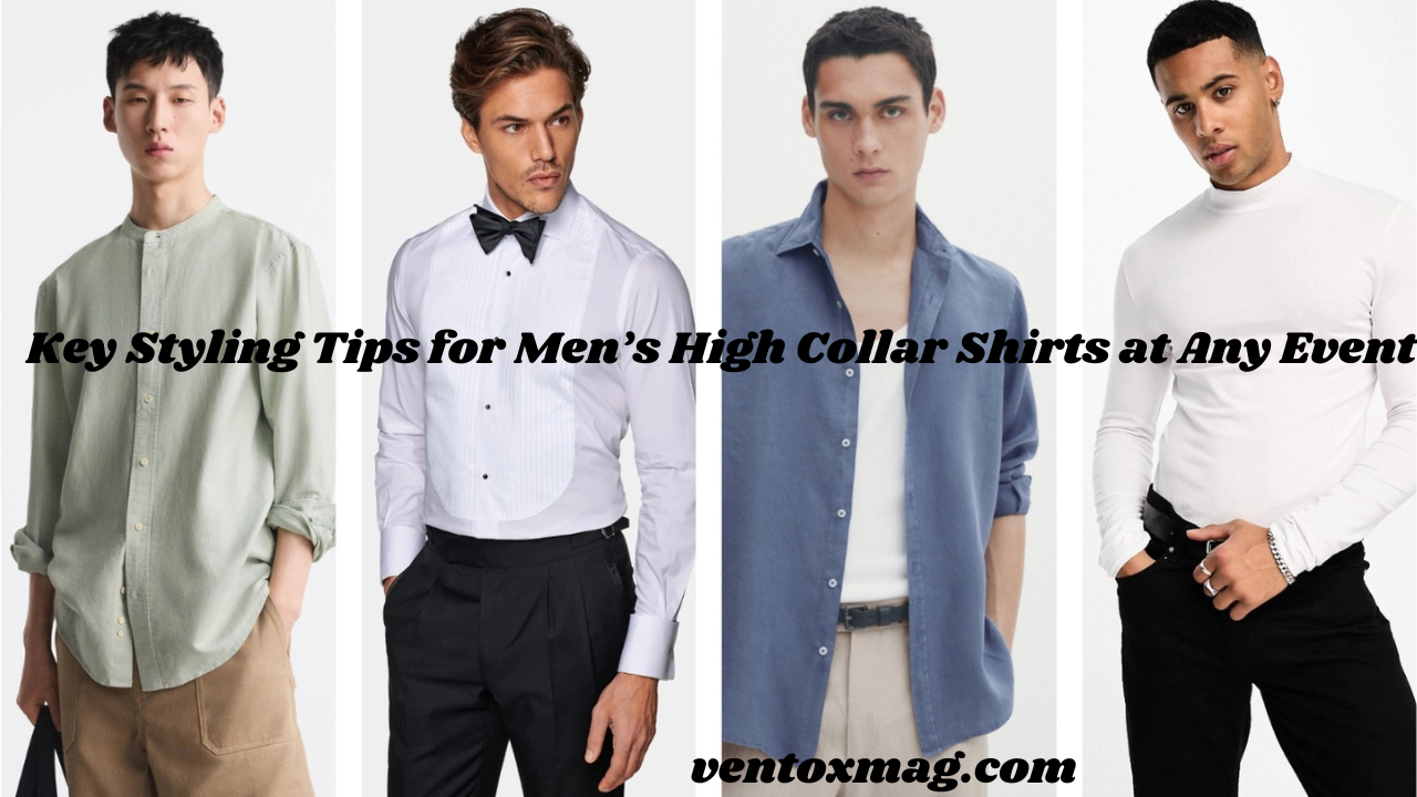 Key Styling Tips for Men’s High Collar Shirts at Any Event