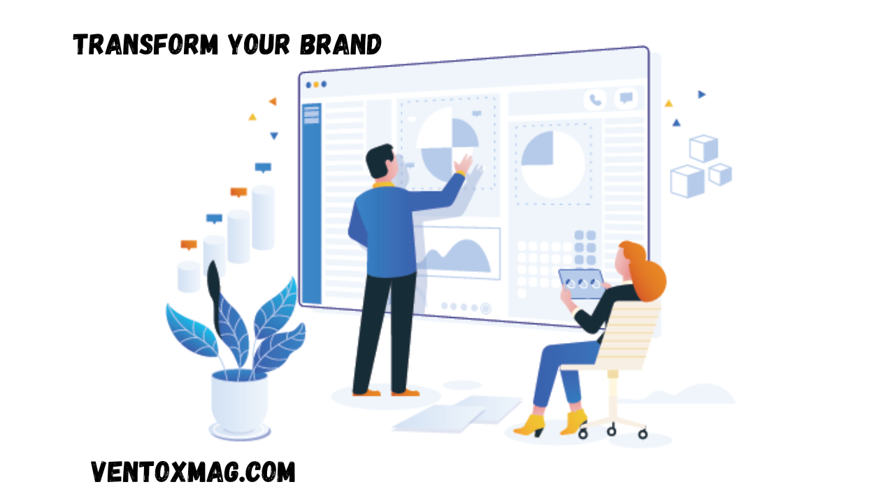 Transform Your Brand