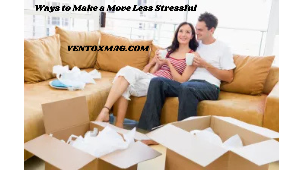 Ways to Make a Move Less Stressful