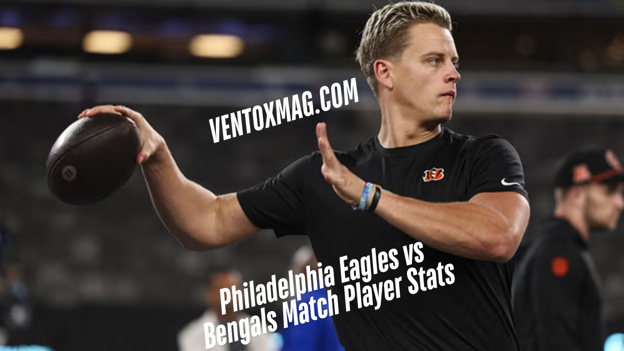 Philadelphia Eagles vs Bengals Match Player Stats