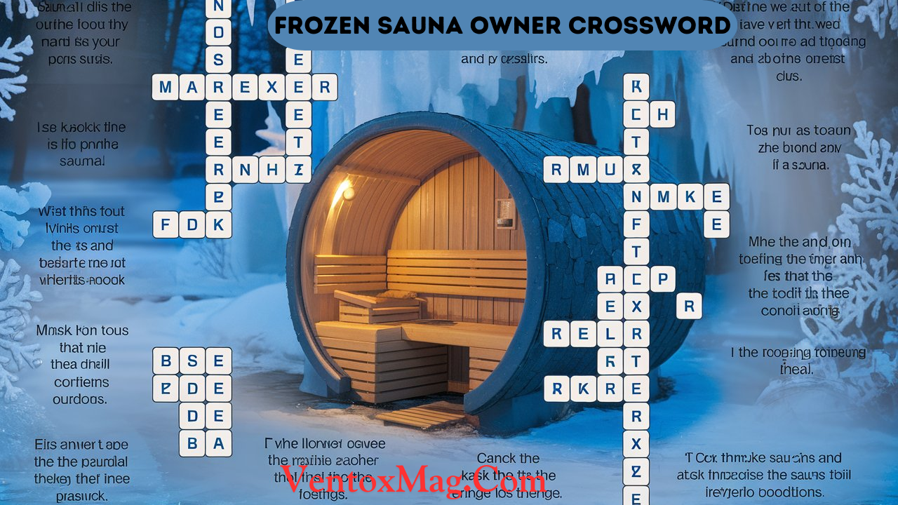 Frozen Sauna Owner Crossword