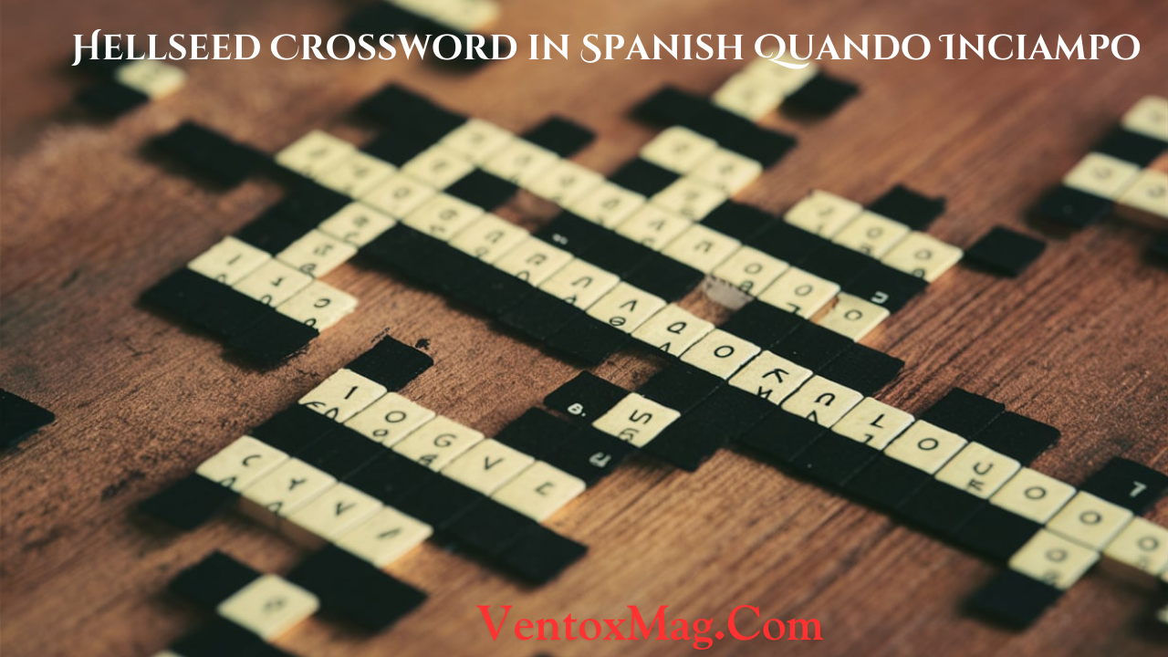 Hellseed Crossword in Spanish Quando Inciampo